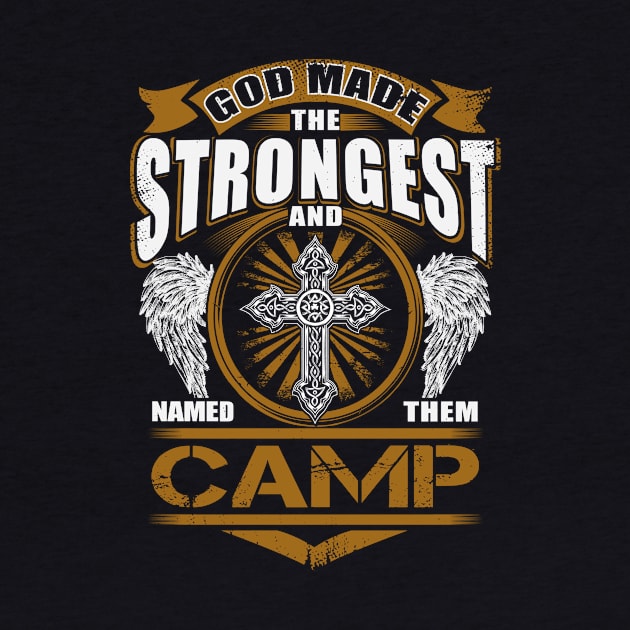 Camp Name T Shirt - God Found Strongest And Named Them Camp Gift Item by reelingduvet